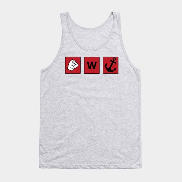 You're a W anchor Tank Top by MrSaxon101